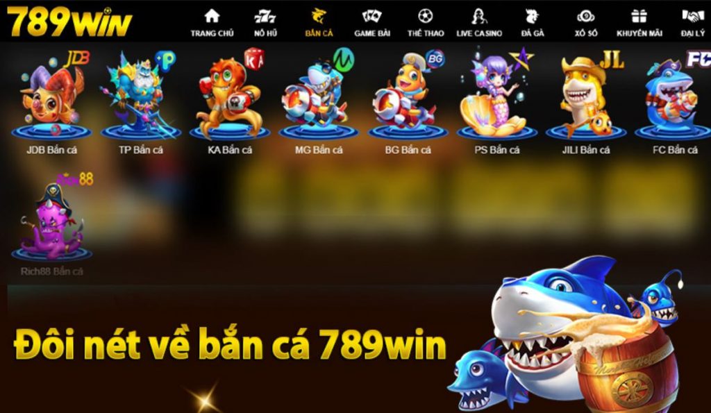 Giới thiệu về sảnh game bắn cá đổi thưởng tiền mặt tại 789win