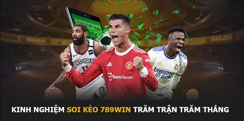 Top 5 kinh nghiệm soi kèo 789WIN trăm trận đều thắng từ cao thủ